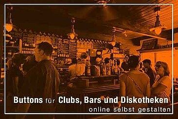 Buttons in Clubs oder Bars