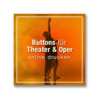 Buttons für Theater und Oper selbst gestalten