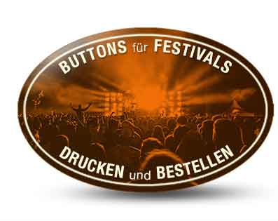Buttons für Festivals bestellen